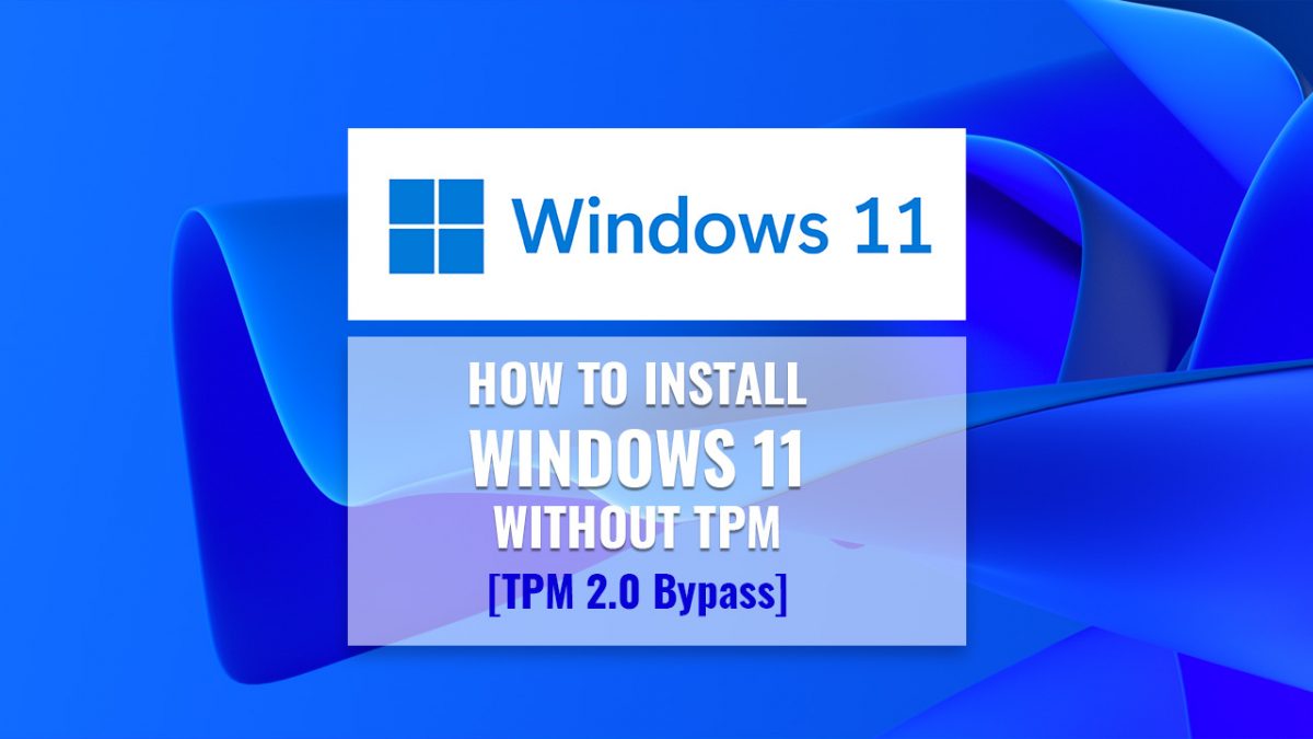 How to Bypass TPM 2.0 to Install Windows 11